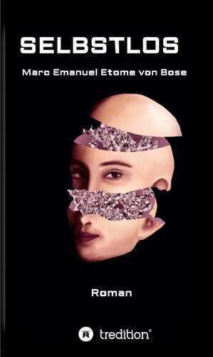 Selbstlos — Marc Emanuel Etome von Bose