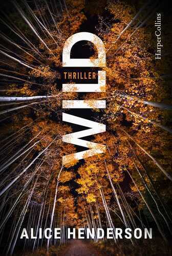 Wild — Alice Henderson