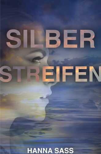 Silberstreifen — Hanna Sass