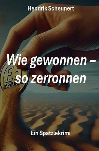 Spätzlekrimi / Wie gewonnen - so zerronnen