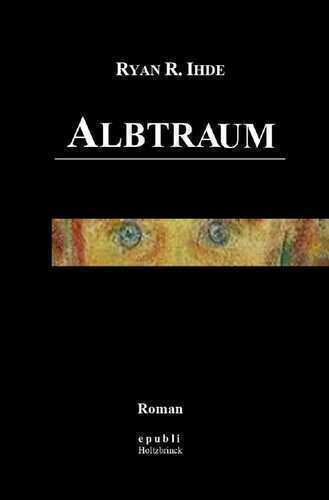 Albtraum — Ryan R. Ihde