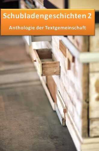 Schubladengeschichten — Anthologie Textgemeinschaft