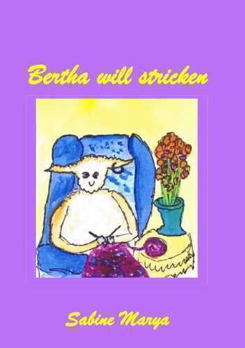 Bertha will stricken — Sabine Marya