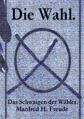 Die Wahl — Manfred H. Freude