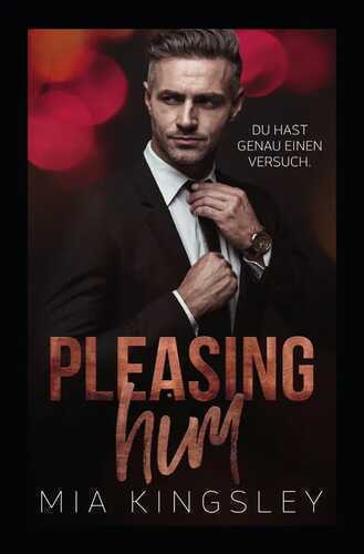 Pleasing Him — Mia Kingsley