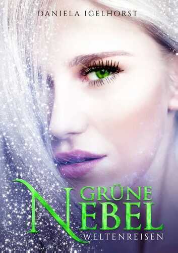 Grüne Nebel — Daniela Igelhorst