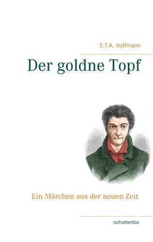 Der goldne Topf — E. T. A. Hoffmann