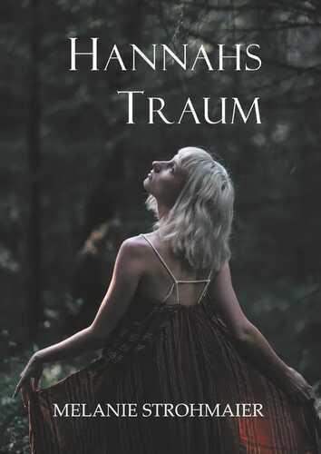 Hannahs Traum — Melanie Strohmaier