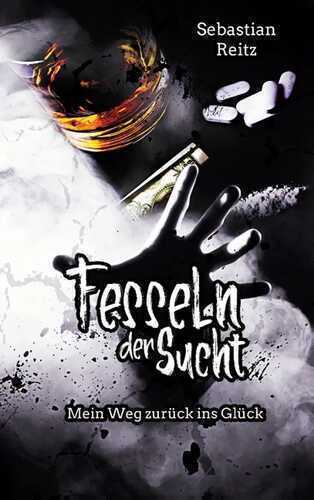 Fesseln der Sucht — Sebastian Reitz