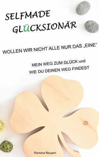 Selfmade Glücksionär - Wollen wir nicht alle nur das "Eine"