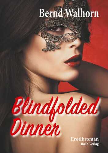 Blindfolded Dinner — Bernd Walhorn