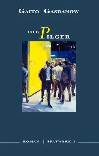 Die Pilger — Gaito Gasdanow