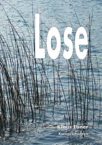Lose — Klaus Ebner