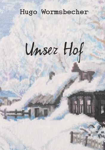 Unser Hof — Hugo Wormsbecher