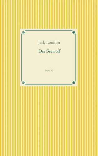 Der Seewolf — Jack London