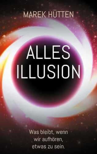 Alles Illusion — Marek Hütten