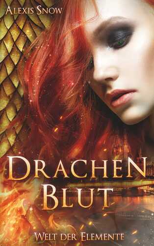 Drachenblut — Alexis Snow