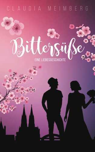 Bittersüße — Claudia Meimberg