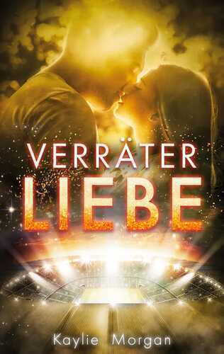Verräter Liebe — Kaylie Morgan