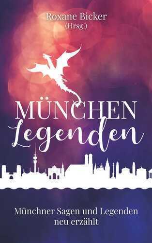 München Legenden — Roxane Bicker