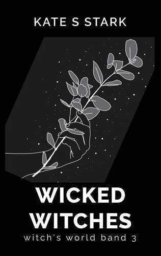 Wicked Witches — Kate S. Stark