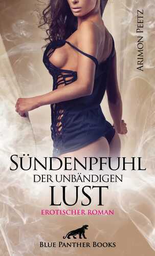 Sündenpfuhl der unbändigen Lust | Erotischer Roman