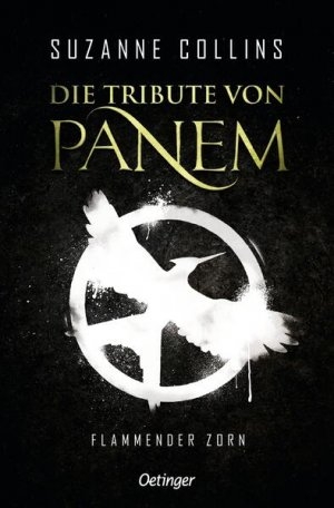 Die Tribute von Panem 3. Flammender Zorn — Suzanne Collins