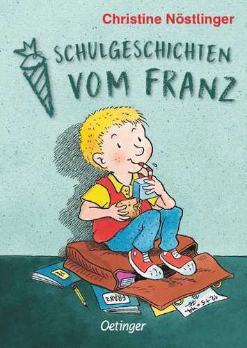 Schulgeschichten vom Franz