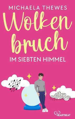 Wolkenbruch im siebten Himmel