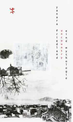 Uncountry — Yanara Friedland