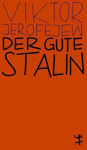 Der gute Stalin — Viktor Jerofejew