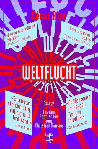 Weltflucht — César Aira