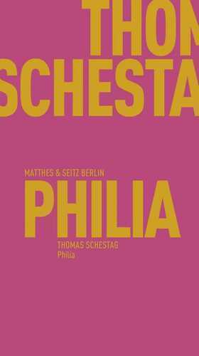 Philía — Thomas Schestag