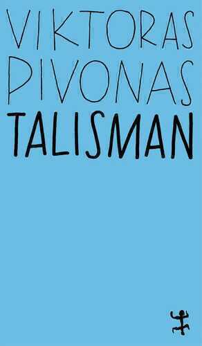 Talisman — Viktoras Pivonas