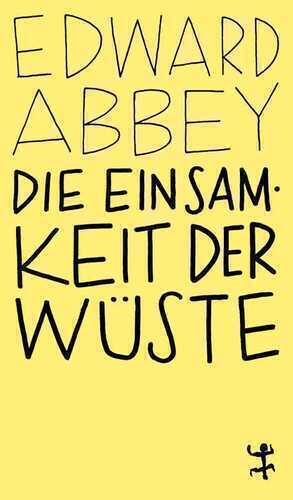 Die Einsamkeit der Wüste — Edward Abbey