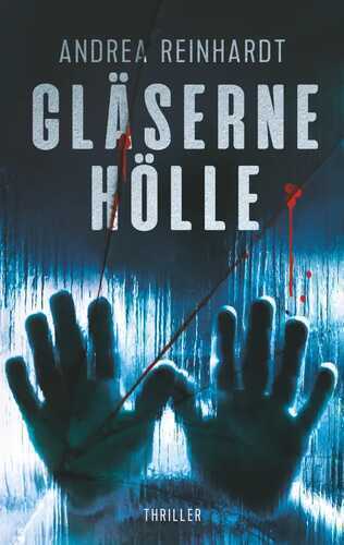 Gläserne Hölle — Andrea Reinhardt