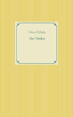 Der Trinker