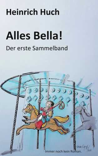 Alles Bella! — Heinrich Huch