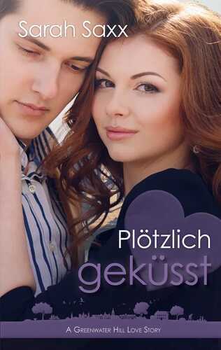 Plötzlich geküsst — Sarah Saxx
