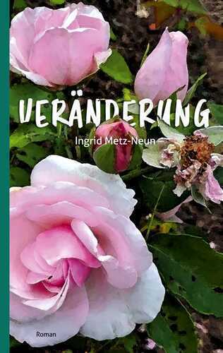 Veränderung — Ingrid Metz-Neun