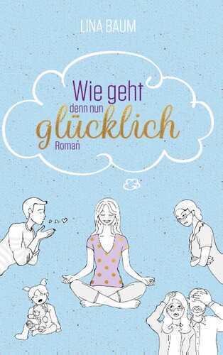Wie geht denn nun glücklich