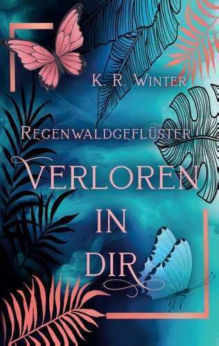 Regenwaldgeflüster — K. R. Winter