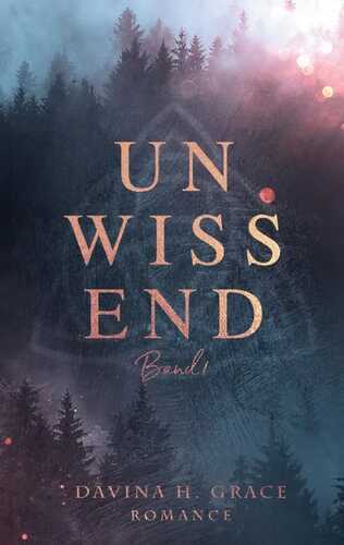 Unwissend — Davina H. Grace