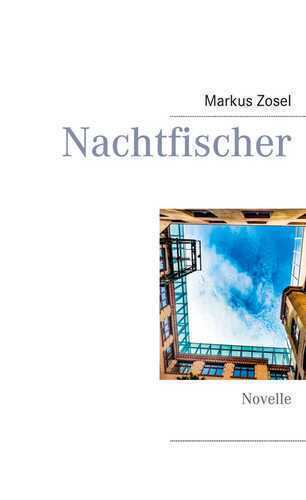Nachtfischer — Markus Zosel