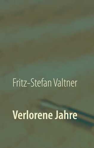 Verlorene Jahre