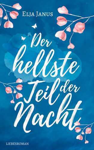 Der hellste Teil der Nacht — Elja Janus