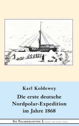 Die erste deutsche Nordpolar-Expedition im Jahre 1868