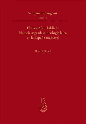 El exemplum bíblico: historia sagrada e ideología laica en la España medieval