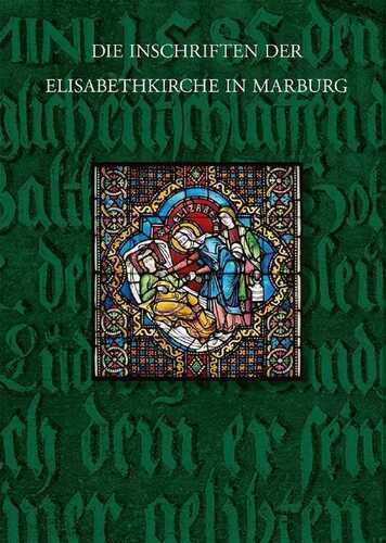 Die Inschriften der Elisabethkirche in Marburg