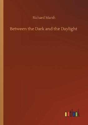 Between the Dark and the Daylight